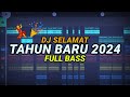 DJ TAHUN BARU 2024 ! PALING ENAK SEDUNIA FULL BASS TIKTOK VIRAL 2024