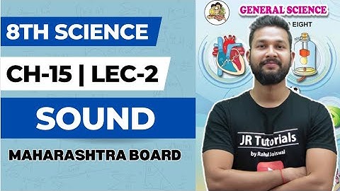8th Science | Chapter 15 | Sound | Lecture 2 |  Maharashtra Board |