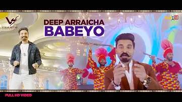 Babeyo - Full Video 2018 | Deep Arraicha | Latest Punjabi Songs 2018 | VS Records