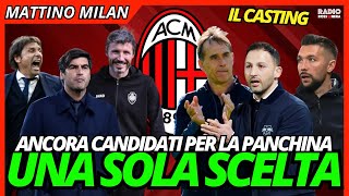 PANCHINA MILAN: TANTI CANDIDATI, UNA SOLA SCELTA | Mattino Milan