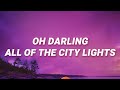 James arthur  oh darling all of the city lights cars outside lyrics