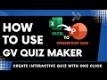 How to use excel to powerpiont gv quiz maker  for creating quiz with just one click