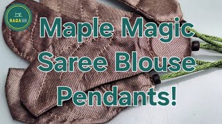 Maple Magic: Create Your Own Unique Saree Blouse Pendants!