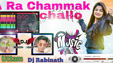 A Re Chammak Challo New Nagpuri Dj Song2022 Dj Uttam Dj Rabinath Subscribe May Channel2022