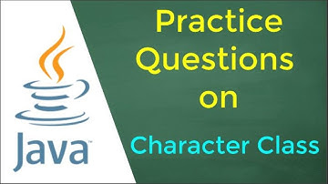 Java Character Class - Practice Questions
