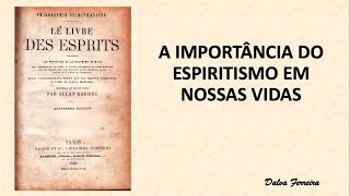 A Importância do espiritismo em nossas vidas | Dalva Ferreira