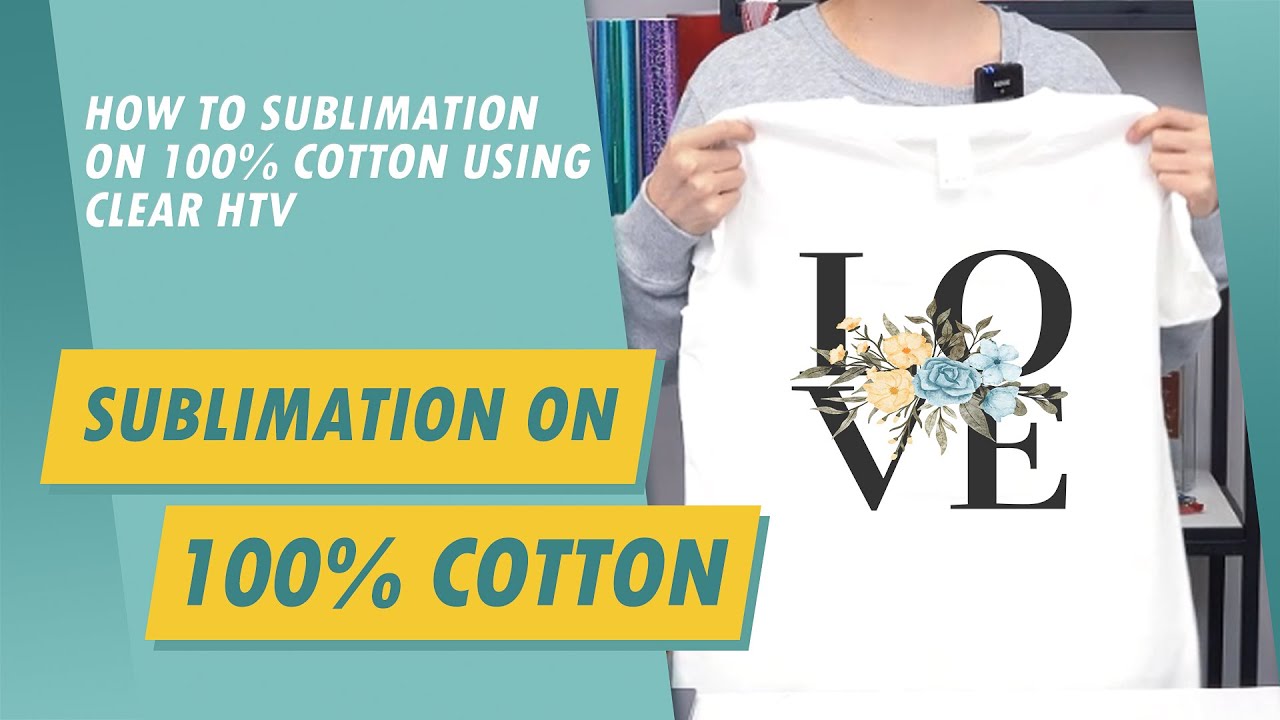 SUBLIMATION ON 100% COTTON: How to Use Clear HTV to sub on cotton! 