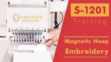 Smartstitch Embroidery Machine S1201 Learn Embroidery  Embroidery Using Magnetic Hoop