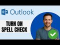 How To Turn On Spell Check In Outlook