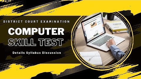 Computer skill test for district court exam | skill test for district court