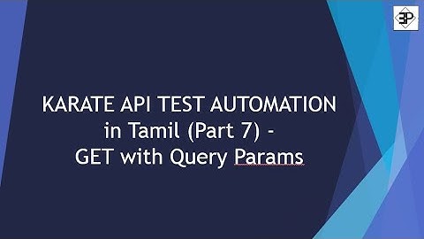 Karate API Test Automation Training in Tamil (Part 7) - Query Parameters