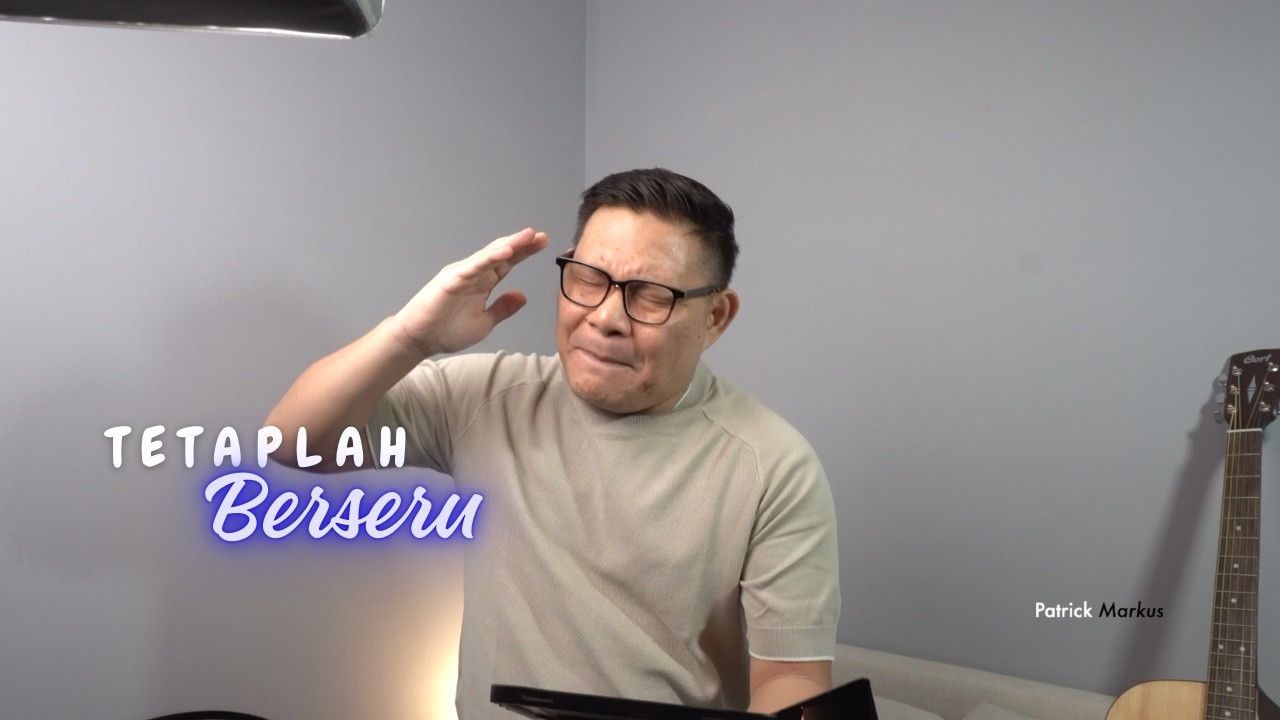Tetaplah berseru - Patrick Markus #renunganharian #saatteduh #khotbahkristen
