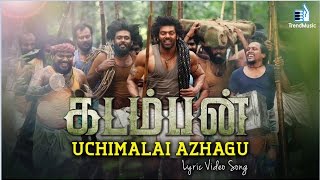 Kadamban - Uchimalai Azhagu Lyric Video Song | Yuvan Shankar Raja | Arya | Trend Music