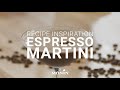 Recipe Inspiration: Espresso Martini