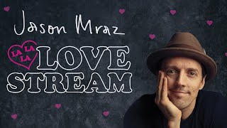 Jason Mraz - Lalalalovestream 2022