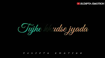 Kabhi maine chaha tujhe khud se jyada ll New Whatsapp Status ll Heart Broken Whatsapp Status