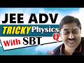 Are you prepared for JEE Advanced? Tricky Physics problem by SBT