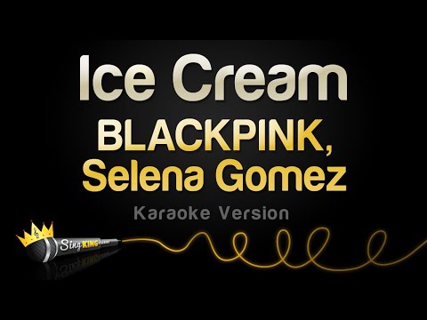 Blackpink, Selena Gomez - Ice Cream