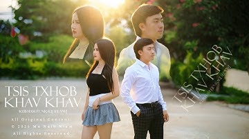 TSIS TXHOB KHAV KHAV - Kub Ham ft. Nkauj See Vwj (Official Music Video/Lyrics) New Song 9/12/2025.