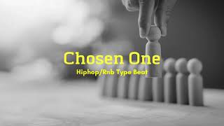 Chosen One - Hiphop Rnb Type Beat