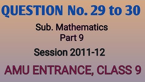 AMU|BHU |JMI |amu admission 2020 |important previous year question paper class 9 |maths part 9