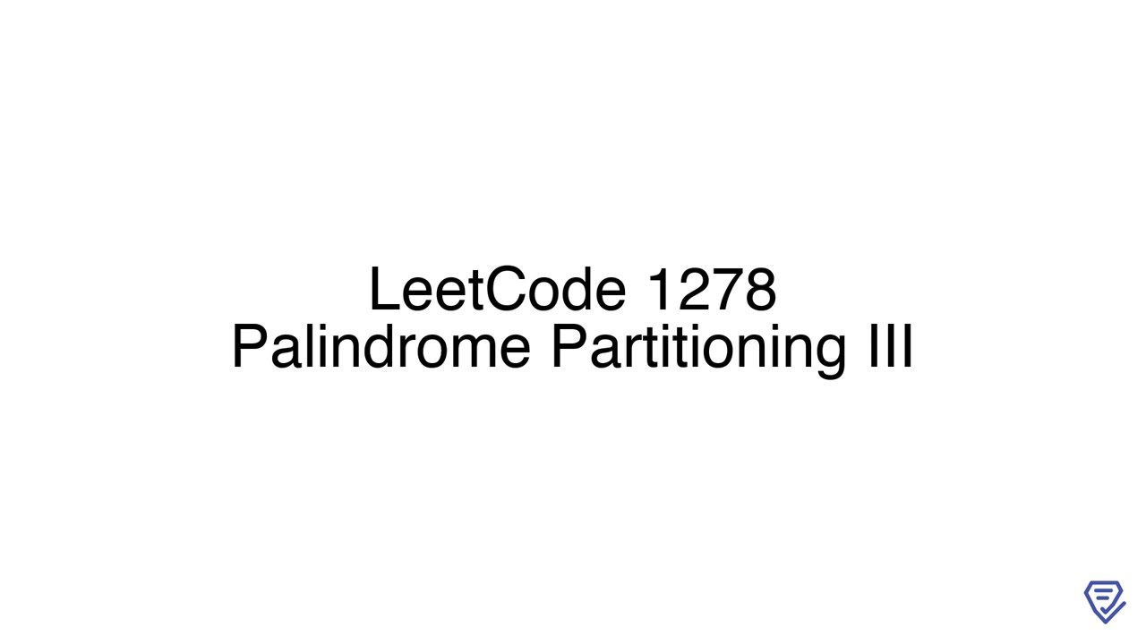 LeetCode 1278: Palindrome Partitioning III - YouTube
