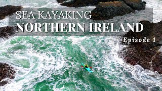 Sea Kayaking Northern Ireland  Rough Water on the Causeway Coast E1