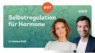 #97 Selbstregulation für deine Hormone mit Rabea Kieß