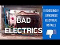 10 Shockingly Dangerous Electrical Installations - Bad Electrics Episode 1
