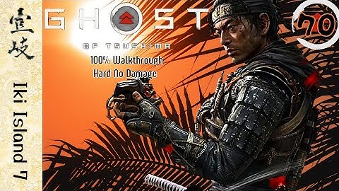Ghost of Tsushima (Hard) Part 70 No Damage 100% Walkthrough (No Commentary) Tme Stmp Dscrptn Below