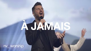 À jamais | NV Worship