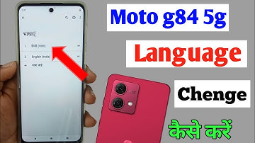 how to change language moto g84 5g / moto g84 me language change kaise kare / moto g84 language