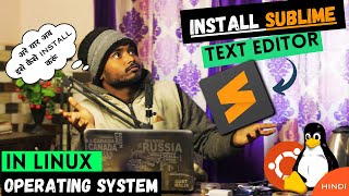 How to install Sublime Text Editor in Linux OS | Ubuntu & Mint | step by step explanation in Hindi🔥