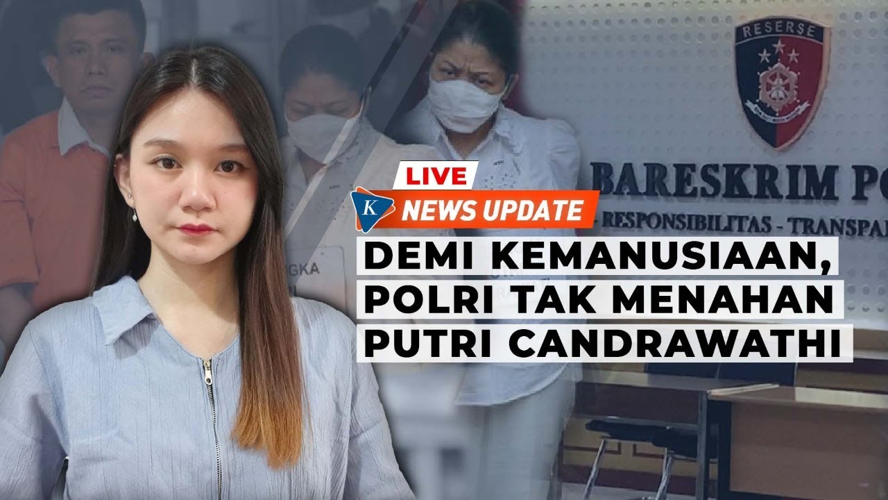 Live Putri Candrawati Memohon Tak Ditahan Meski Berstatus Tersangka