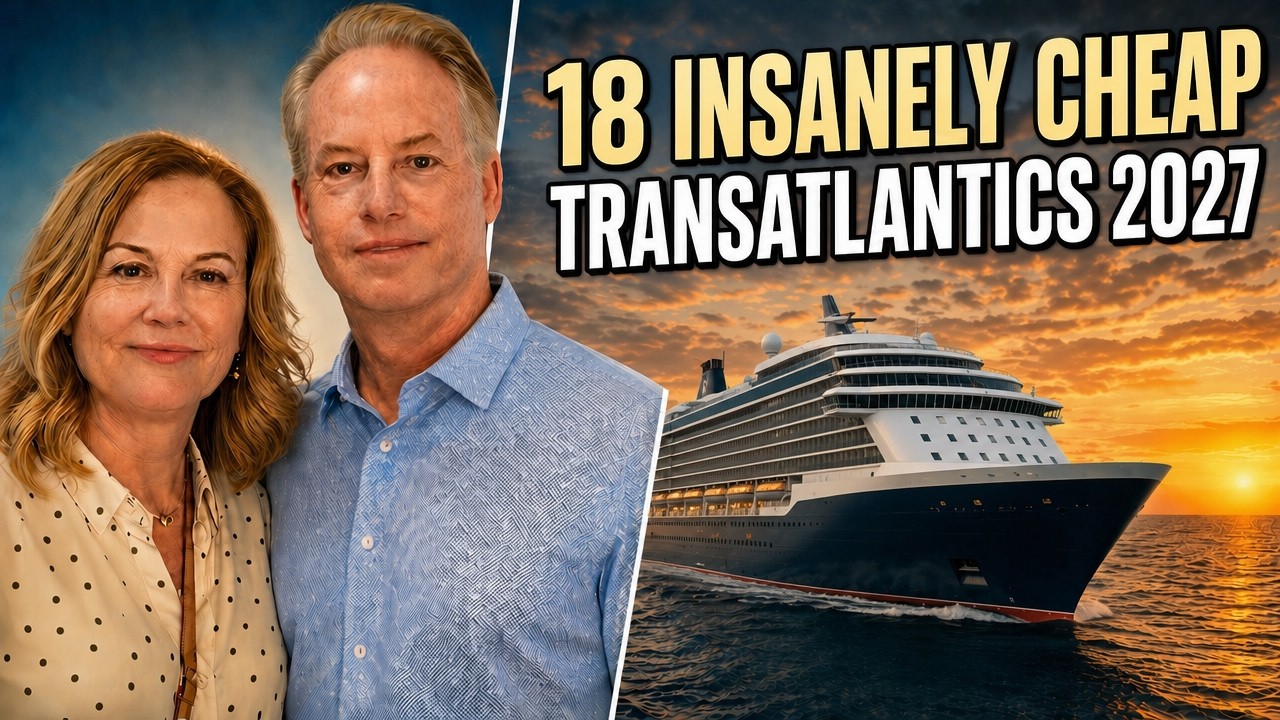 18 Insanely Cheap Transatlantic Cruise Deals for 2027 (Spring + Fall)