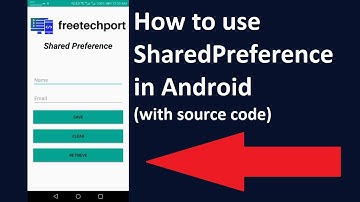 How to use SharedPreference in Android | FreeTechPort |2020