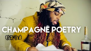 Champagne Poetry (Remix)