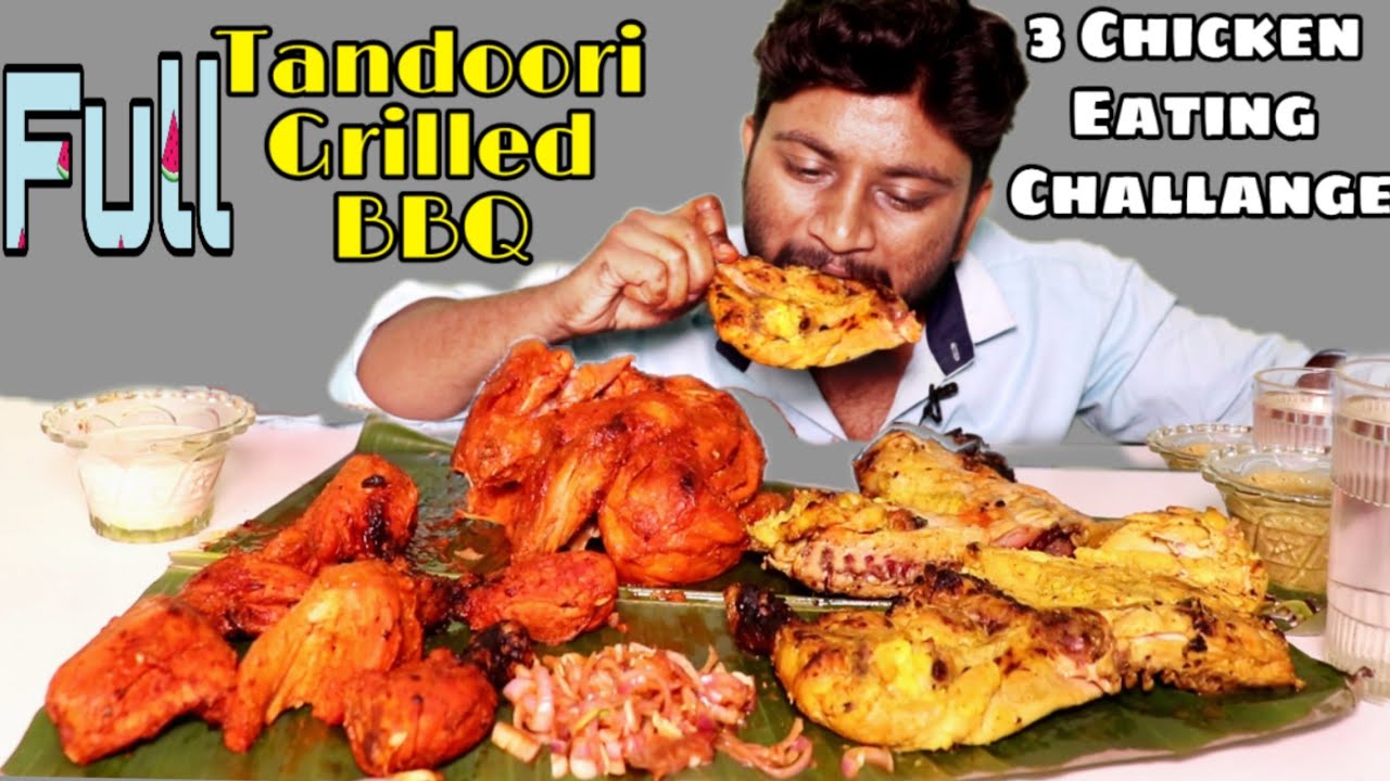 3 FULL TANDOORI, GRILLED AND BBQ CHICKEN EATING CHALLENGE | FOOD