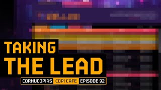 Taking the Lead | Copi Cafe 92 | Cornucopias