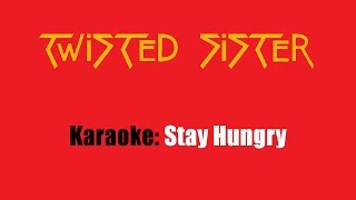 Karaoke: Twisted Sister / Stay Hungry