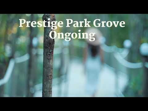 Prestige Park Grove Prelaunch Property Defined with Luxury at Sarjapur