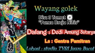 Disk 3 Tamat | Panca Braja nitis |TVRI | Dedi Amung Sutarya