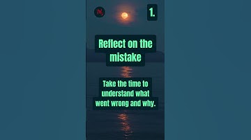 5 Steps to Transform Mistakes into Valuable Life Lessons.