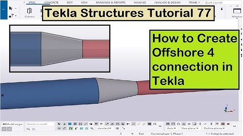Tekla Structures Tutorial 77 | How to Create Offshore 4 connection in Tekla