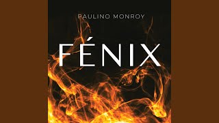 Miniatura de "Paulino Monroy - Fuego Sobre Fuego"