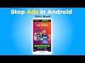 How to Stop Ads On Android | How to Block Ads On Android | Ads Block Kaise Kare
