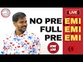 No Pre-EMI ऑफर सही या गलत? | Home Loan में Pre EMI or Full EMI? | Loan Amount को इस तरह कम करें LIVE