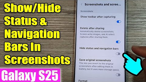 Galaxy S25/S25+/Ultra: How to Show/Hide Status & Navigation Bars In Screenshots