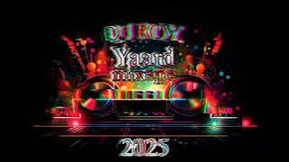 #DJ Roy Yaard Mixtape 2025 💪🤟😜