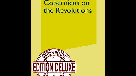 "On The Revolutions of Heavenly Spheres" By Nicolaus Copernicus